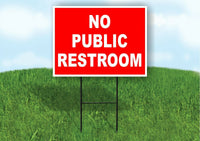 NO PUBLIC RESTROOM RED WHITE Yard Sign Road with Stand LAWN SIGN