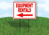 EQUIPMENT RENTALS LEFT RED Yard Sign Road with Stand LAWN SIGN Single sided