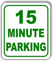 15 Minute parking metal outdoor sign parking lot long lasting