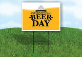 INTERNATIONAL BEER DAY WITH BEER Yard Sign ROAD SIGN with Stand LAWN POSTER