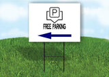 FREE PARKING BLUE ARROW LEFT Yard Sign Road with Stand LAWN SIGN Single sided