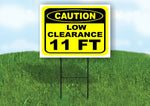 CAUTION LOW CLEARANCE 11 FT YELLOW Yard Sign with Stand LAWN SIGN