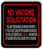 No VACCINE SOLICITATION BLACK Aluminum composite sign