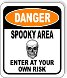 DANGER SPOOKY AREA ENTER AT YOUR OWN RISK ORANGE Metal Aluminum Composite Sign