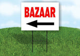 BAZAAR LEFT ARROW Yard Sign Road with Stand LAWN SIGN Single sided