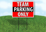 TEAM PARKING ONLY BLACK STRIPE Plastic Yard Sign ROAD SIGN with Stand
