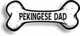 Dog Dad Pekingese Bone Car Magnet Bumper Sticker 3"x7"