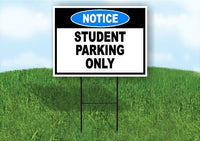 STUDENT PARKING ONLY Yard Sign Road with Stand LAWN SIGN