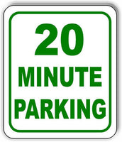 20 Minute Parking Metal Aluminum Composite Sign