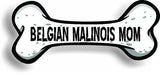 Dog Mom Belgian Malinois Bone Car Magnet Bumper Sticker 3"x7"
