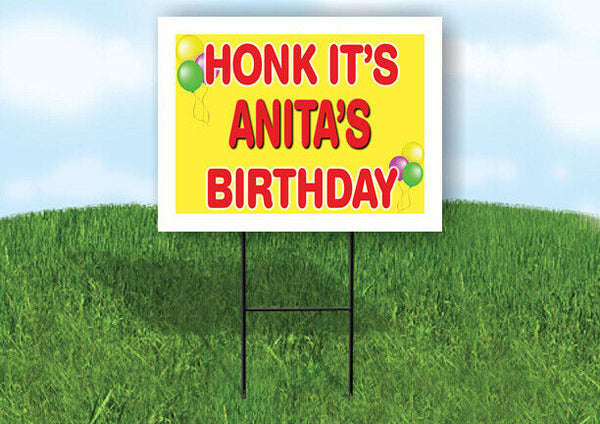 ANITA'S HONK ITS BIRTHDAY 18 in x 24 in Yard Sign Road Sign with Stand