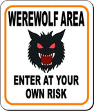 WEREWOLF AREA ENTER AT YOUR OWN RISK ORANGE Metal Aluminum Composite Sign