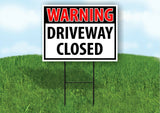 WARNING DRIVEWAY CLOSED RED Plastic Yard Sign ROAD SIGN with Stand