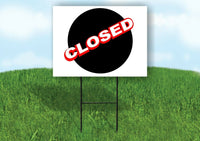CLOSED RED WHITE BLACK CIRCLE Yard Sign Road with Stand LAWN SIGN