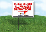 Please Deliver All Packages TO FRONT DOOR RGT ARR 18inx24in Yard Road Sign+Stand