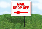 MAIL DROP OFF LEFT ARROW RED Yard Sign Road with Stand LAWN SIGN Single sided
