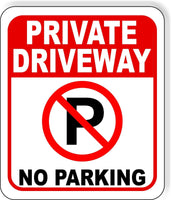 PRIVATE DRIVEWAY no parking symbol   Aluminum composite sign