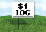 $1 LOG BLACK BORDER Yard Sign with Stand LAWN SIGN