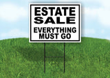 ESTATE SALE EVERYTHING MUST GO  BLACK BORDER Yard Sign with Stand LAWN SIGN