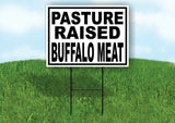 PASTURE RAISED BUFFALO MEAT  BLACK BORDER Yard Sign Road with Stand LAWN SIGN