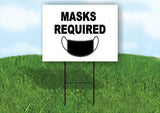 MASKS REQUIRED E Yard Sign Road Sign Road sign with Stand LAWN POSTER