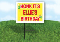 ELLIE'S HONK ITS BIRTHDAY 18 in x 24 in Yard Sign Road Sign with Stand