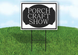 PORCH CRAFT SHOW BLACK TAG Yard Sign with Stand LAWN SIGN