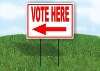VOTE HERE LEFT arrow RED Yard Sign Road with Stand LAWN SIGN Single sided
