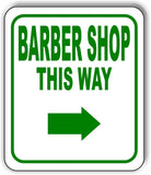 BARBER SHOP THIS WAY DIRECTIONAL GREEN 8 Arrow Variation Aluminum composite sign