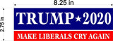 TRUMP 2020 MAKE LIBERALS CRY AGAIN MAGNET Magnetic Bumper Sticker