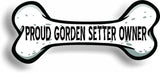 Proud Gordon Setter Owner Bone Car Magnet Bumper Sticker 3"x7"