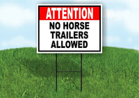 ATTENTION NO HORSE TRAILERS ALLOWED red blac Yard Sign Road with Stand LAWN SIGN
