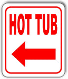 HOT TUB LEFT ARROW Metal Aluminum Composite Sign
