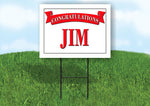 JIM CONGRATULATIONS RED BANNER 18in x 24in Yard sign with Stand