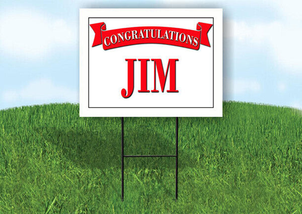 JIM CONGRATULATIONS RED BANNER 18in x 24in Yard sign with Stand