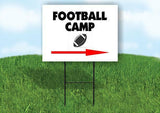 Football Camp right arrow Yard Sign Road with Stand LAWN SIGN Single sided