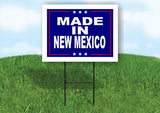 NEW MEXICO MADE IN 18 in x 24 in Yard Sign Road Sign with Stand