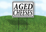 AGED CHEESES BLACK BORDER Yard Sign Road with Stand LAWN SIGN