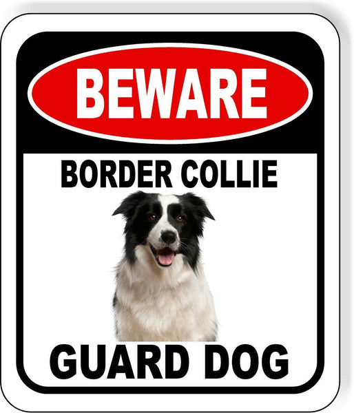 BEWARE BORDER COLLIE GUARD DOG Metal Aluminum Composite Sign