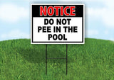 NOTICE DO NOT PEE IN THE POOL RED BLACK 18inx24in Yard Road Sign w/ Stand