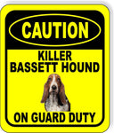 CAUTION KILLER BASSETT HOUND ON GUARD DUTY Metal Aluminum Composite Sign