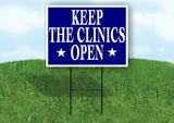 KEEP THE CLINICS OPEN BLUE Yard Sign with Stand LAWN SIGN