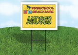 ANDRES PRESCHOOL GRADUATE 18 in x 24 in Yard Sign Road Sign with Stand