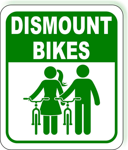 Dismount Bikes Green  Bike Lane Metal Aluminum Composite Safety Sign