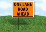 ONE LANE ROAD AHEAD SAFTY ORANGE OSHA Yard Sign Road with Stand LAWN POSTER