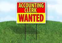 ACCOUNTING CLERK WANTED RED YELLOW Yard Sign Road with Stand LAWN SIGN