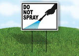 DO NOT SPRAY BORDER Yard Sign with Stand LAWN SIGN