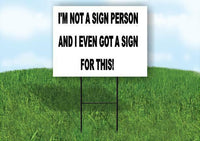 EVEN I GOT A SIGN FOR THIS Yard Sign ROAD SIGN with Stand LAWN POSTER
