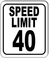 SPEED LIMIT 40 mph Outdoor Metal sign slow warning traffic road street