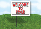 MISSOURI WELCOME TO 18 in x 24 in Yard Sign Road Sign with Stand